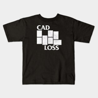 CAD LOSS Kids T-Shirt